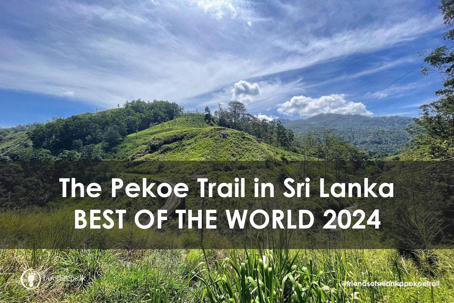 Best of the World The Pekoe Trail Sri Lanka Footsteps Travel